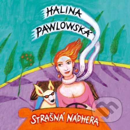 Strašná nádhera - Halina Pawlowská, Motto, 2012