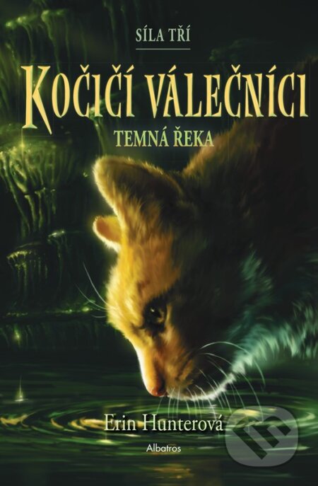 Kočičí válečníci: Síla tří 2 (Temná řeka) - Erin Hunter, Owen Richardson (ilustrátor)