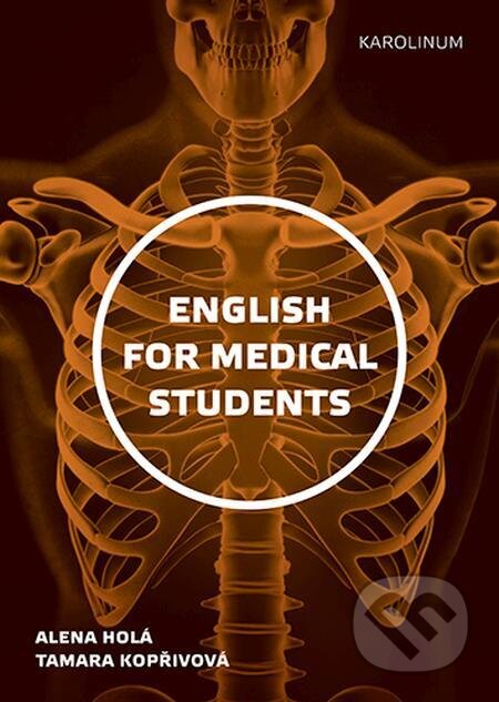 New English for Medical Students - Alena Holá, Tamara Kopřivová, Karolinum