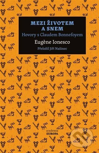 Mezi životem a snem - Eugene Ionesco, Academia, 2023