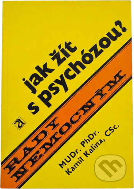Kniha: Jak žít s psychózou? (Kamil Kalina). , 1987