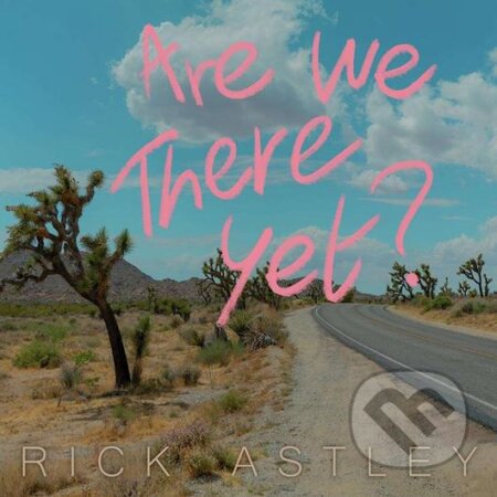 Rick Astley: Are We There Yet? LP - Rick Astley, Hudobné albumy, 2023