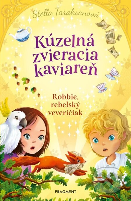 Kúzelná zvieracia kaviareň 3 (Robbie, rebelský veveričiak) - kniha z kategorie Beletrie pro děti