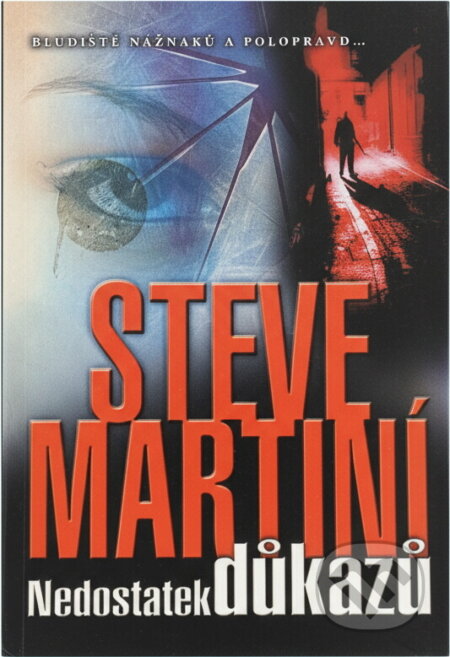Kniha: Nedostatek důkazů (Steve Martini). , 2002