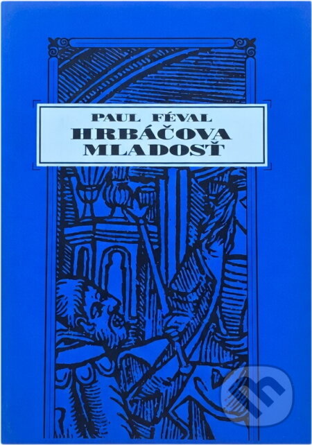 Kniha: Hrbáčova mladosť (Paul Féval). , 1992