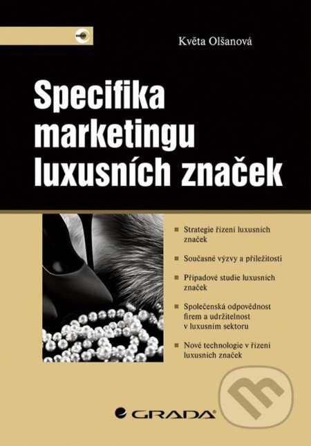 Specifika marketingu luxusních značek - Květa Olšanová, Grada, 2023