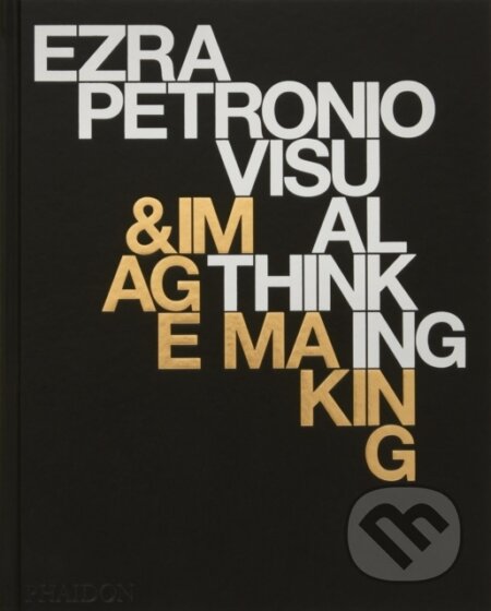 Ezra Petronio (Visual Thinking & Image Making) - Ezra Petronio - kniha z kategorie Umění, design a architektura