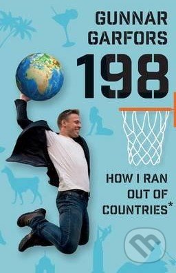 Kniha: 198: How I Ran Out of Countries (Gunnar Garfors)
