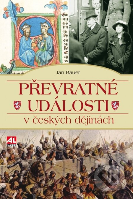 E-kniha: Převratné události českých dějin (Jan Bauer). Alpress, 2015