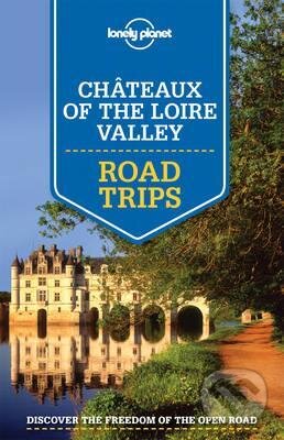 Chateaux of the Loire Valley, Lonely Planet, 2015