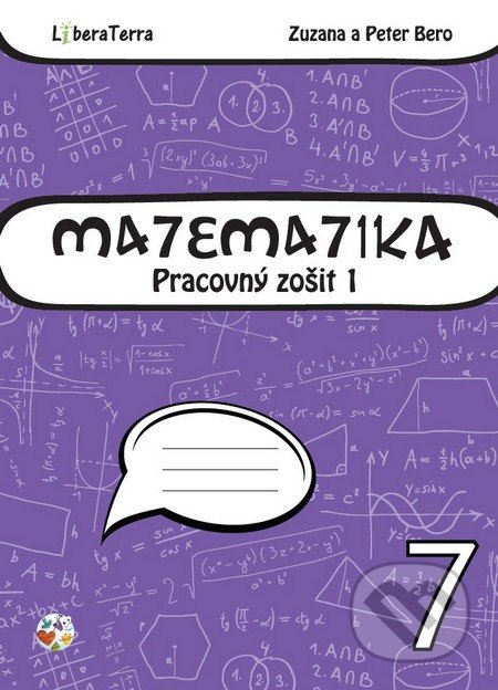 Matematika 7 - pracovný zošit 1 - Zuzana Berová, Peter Bero, LiberaTerra, 2015