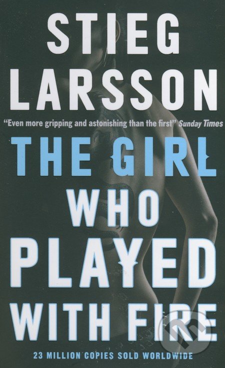 The Girl Who Played with Fire - Stieg Larsson, MacLehose Press, 2015
