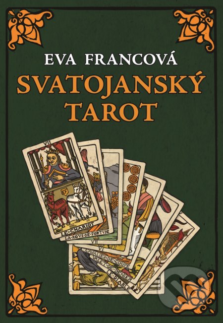 Svatojanský tarot - Eva Francová, Motto, 2015