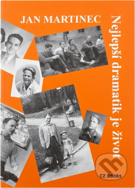 Kniha: Nejlepší dramatik je život (Jan Martinec). CZ Books, 2004