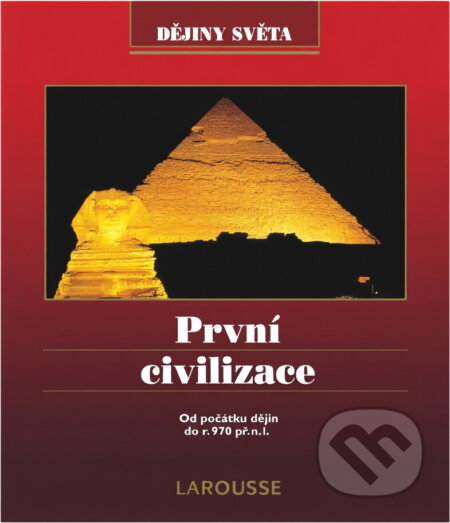 Kniha: První civilizace : od počátku dějin do r. 970 př.n.l (). , 1997