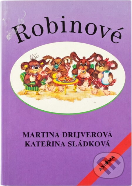 Kniha: Robinové (Kateřina Žalská a Martina Drijverová). Axióma, 1995