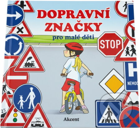 Kniha: Dopravní značky (Miroslav Růžek). Akcent, 2016