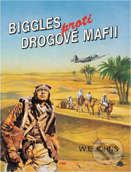 Kniha: Biggles proti drogové mafii (William Earl Johns). Riopress, 1996