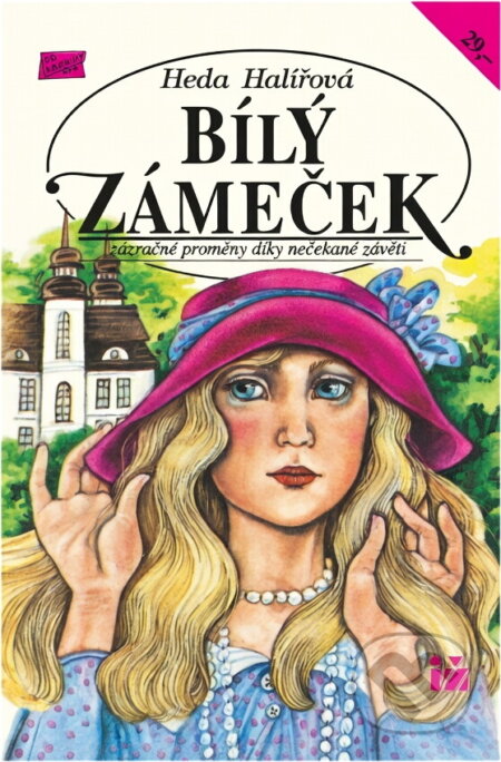 Kniha: Bílý zámeček : zázračné proměny díky nečekané závěti (Heda Halířová). Ivo Železný, 1993