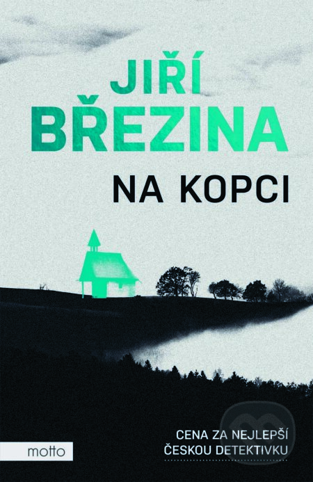 Na kopci - Jiří Březina, Motto, 2023