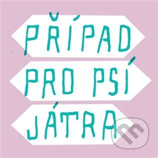 Případ pro psí játra - Dagmar Urbánková - kniha z kategorie Beletrie pro děti