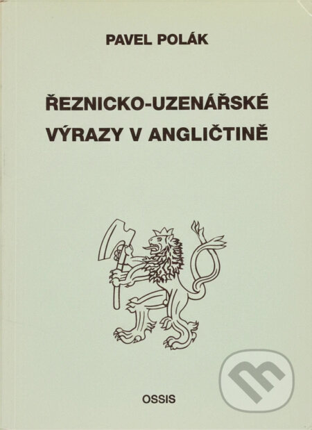 Kniha: Řeznicko-uzenářské výrazy v angličtině (Pavel Polák). Ossis, 2003