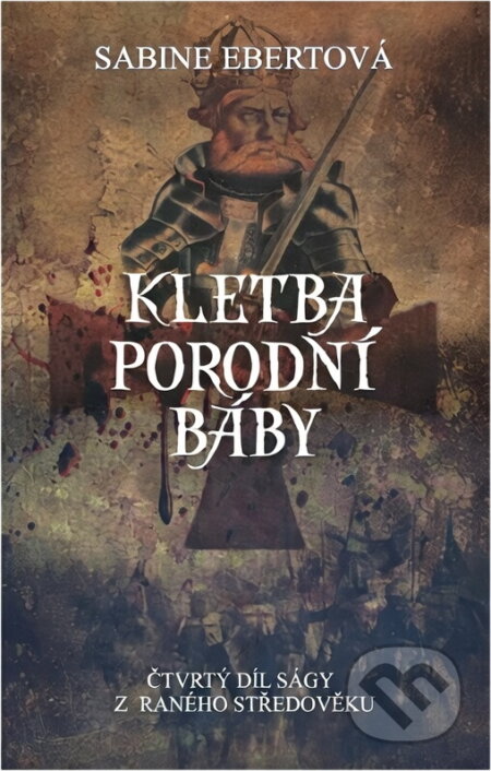 Kniha: Kletba porodní báby (Sabine Ebert). , 2017