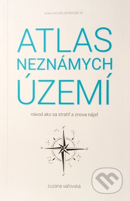 Atlas neznámych území - Zuzana Vaľovská, Zuzana Vaľovská, 2017