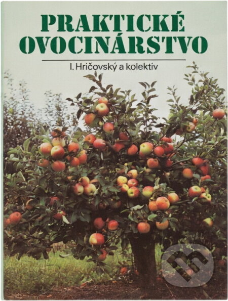 Kniha: Praktické ovocinárstvo (Ivan Hričovský). , 1990