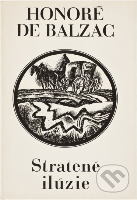 Kniha: Stratené ilúzie (Honoré de Balzac). Tatran, 1974