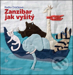 Zanzibar jak vyšitý - Radka Dráčková - kniha z kategorie Pohádky