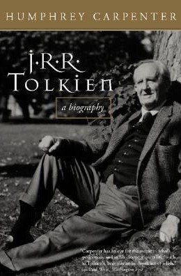 J.R.R. Tolkien: A Biography - Humphrey Carpenter, Houghton Mifflin, 2000
