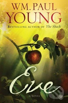 Eve - William Paul Young, Simon & Schuster, 2015