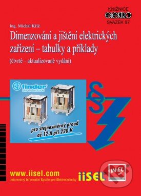 Dimenzování a jištění elektrických zařízení - tabulky a příklady - Michal Kříž, IN-EL, spol. s r.o., 2015