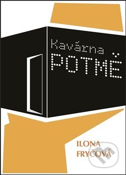 Kavárna Potmě - Ilona Fryčová, Nakladatelství Jalna, 2015