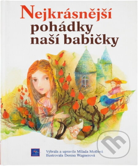 Kniha: Nejkrásnější pohádky naší babičky (Egmont ČR). Egmont ČR, 2002