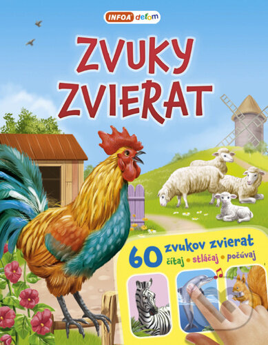 Zvuky zvierat: 60 zvukov zvierat (čítaj - stláčaj - počúvaj) - kniha z kategorie Pro děti