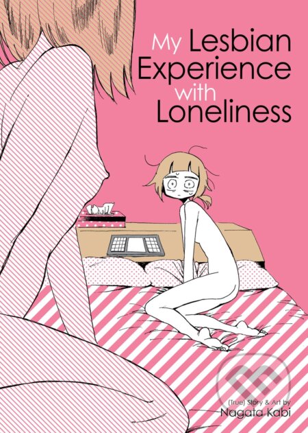 My Lesbian Experience With Loneliness - Kabi Nagata, Seven Seas, 2017