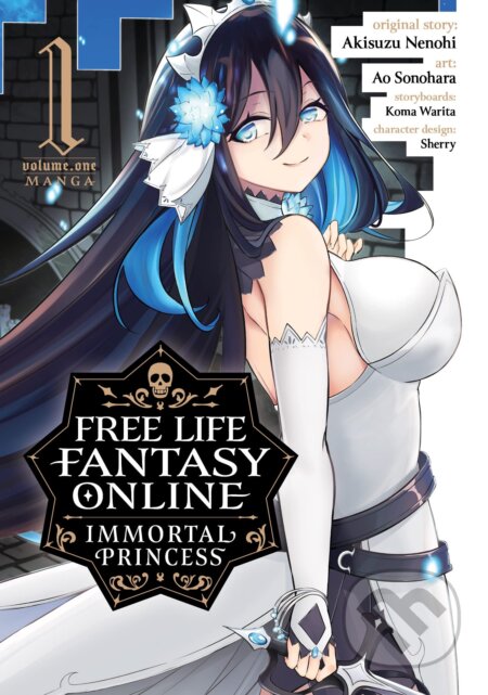 Free Life Fantasy Online: Immortal Princess 1 - Akisuzu Nenohi, Ao Sonohara (Ilustrátor), Koma Warita, Sherry, Seven Seas, 2022