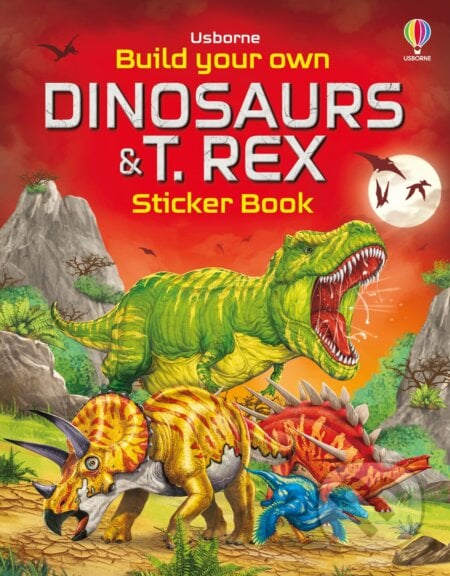 Build Your Own Dinosaurs and T. Rex Sticker Book - Simon Tudhope, Gong Studios (ilustrátor), Franco Tempesta (ilustrátor), Usborne, 2023