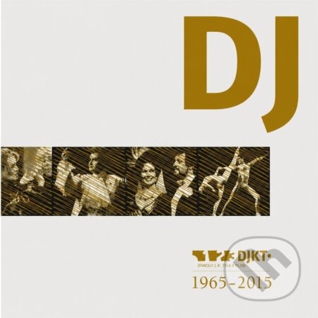 Kniha: DJKT. : 1965-2015 : Divadlo J.K. Tyla v Plzni (Artuš Rektorys, Barbora Poppová, Marie Caltová, Marta Ulrychová, Martina Marková, Roman Vašek, Viktor Viktora a Vítězslav Sladký). , 2015