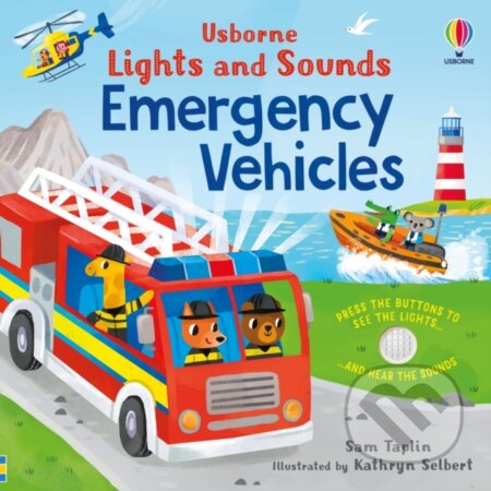 Lights and Sounds Emergency Vehicles - Sam Taplin, Kathryn Selbert (ilustrátor), Usborne, 2023