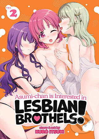 Asumi-chan is Interested in Lesbian Brothels! 2 - Kuro Itsuki, Seven Seas, 2023