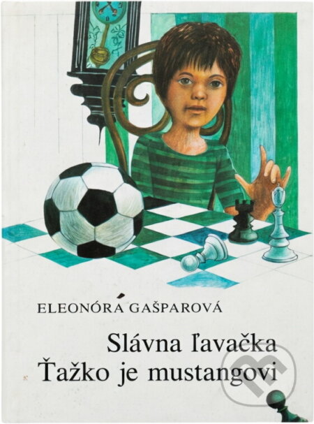 Kniha: Ťažko je mustangovi (Eleonóra Gašparová). Mladé letá, 1976