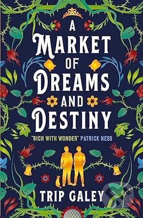 A Market of Dreams and Destiny - Trip Galey - kniha z kategorie Fantasy