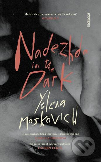 Nadezhda in the Dark - Yelena Moskovich, Footnote Press Ltd, 2023