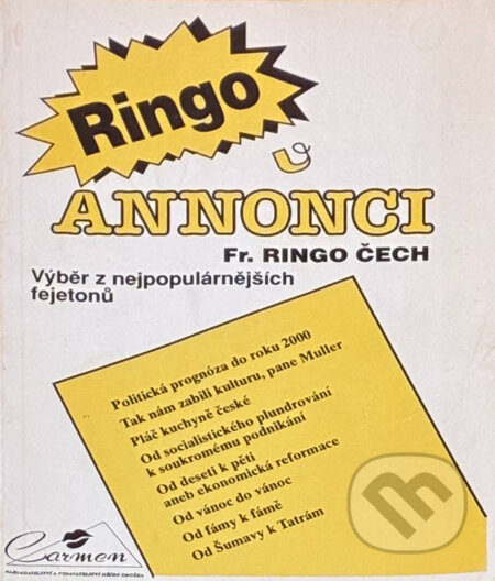 Kniha: Ringo v Annonci : výběr z nejpopulárnějších fejetonů (František Ringo Čech). , 1991