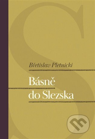 Básně do Slezska - Bretislav Pletnicki, Pavel Mervart, 2023