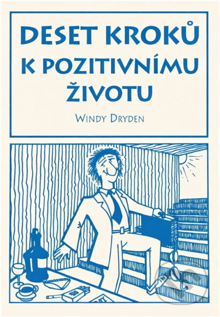 Kniha: 10 kroků k pozitivnímu životu (Windy Dryden). Talpress, 1996