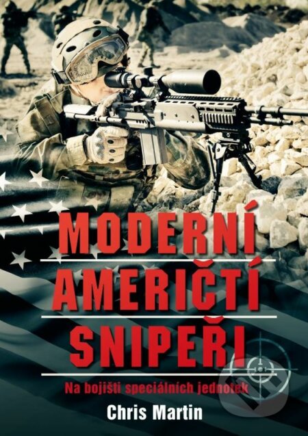 Moderní američtí snipeři - Chris Martin, CPRESS, 2015